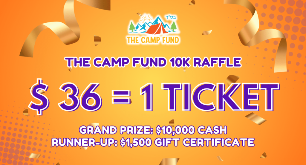 THE CAMP FUND 10K RAFFLE – $36 each - The Camp Fund